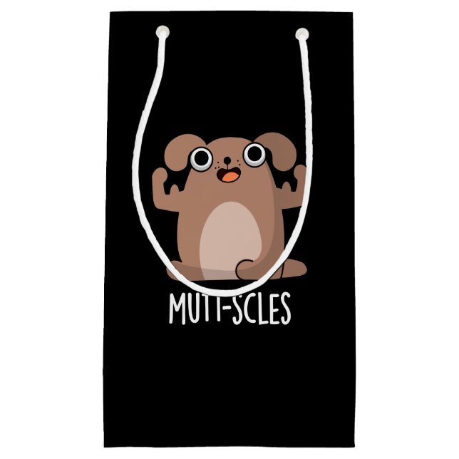 Mutt-scles Funny Animal Dog Pun Dark BG Small Gift Bag (Front)