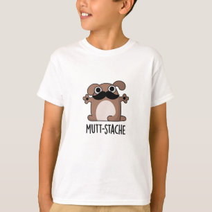 Mutt-stache Funny Dog Moustache Pun  T-Shirt