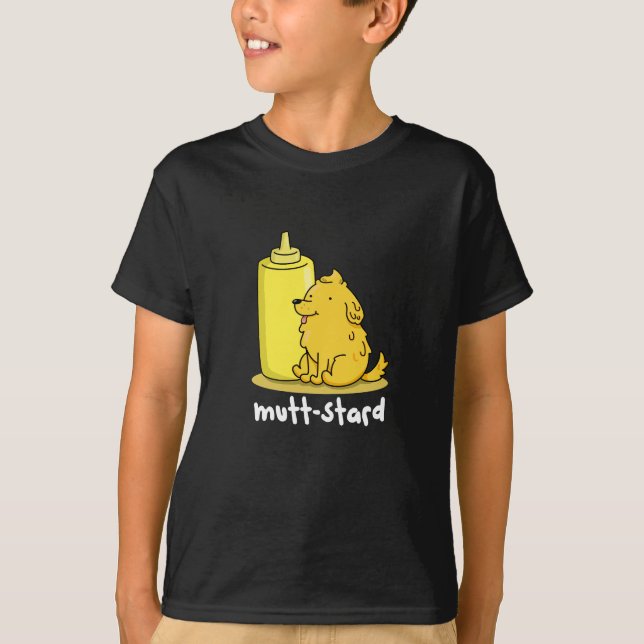 Mutt-stard Funny Doggy Mustard Pun Dark BG T-Shirt (Front)