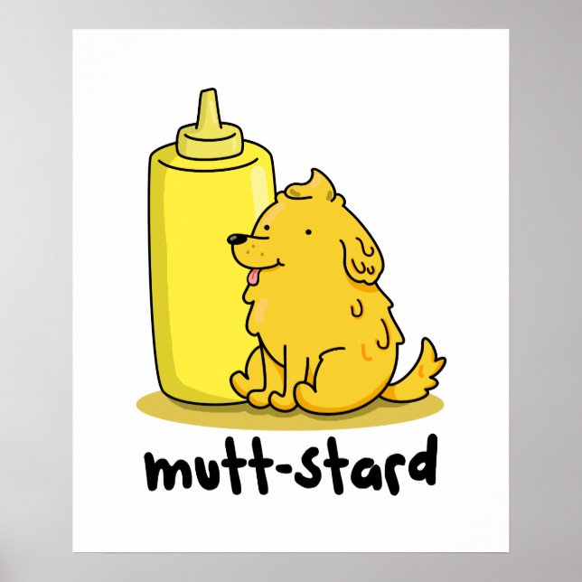 Mutt-stard Funny Doggy Mustard Pun  Poster (Front)