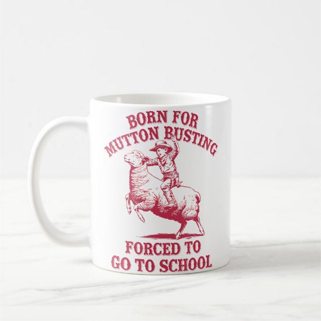Mutton Busting School Quote Sheep Riding Rodeo Coffee Mug (Left)