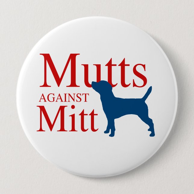 Mutts against Mitt 10 Cm Round Badge (Front)