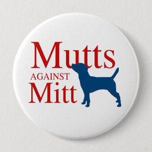 Mutts against Mitt 10 Cm Round Badge