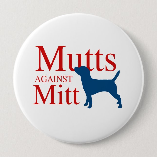Mutts against Mitt 10 Cm Round Badge (Front)