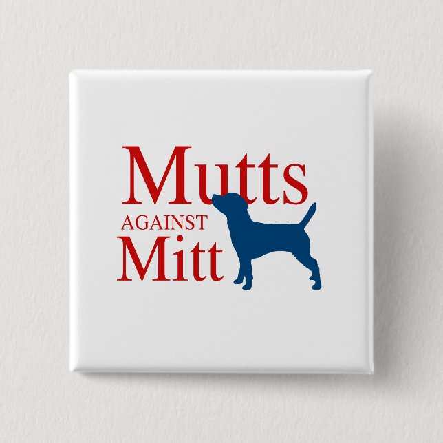 Mutts against Mitt 15 Cm Square Badge (Front)