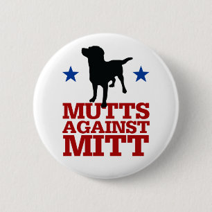 Mutts Against Mitt 6 Cm Round Badge