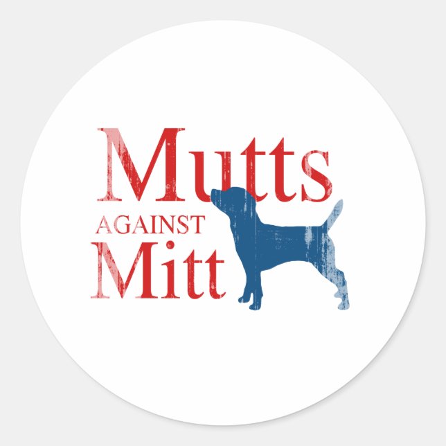 Mutts against Mitt.png Classic Round Sticker (Front)