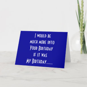 "MUTUAL BIRTHDAY HUMOR" FOR YOUR BIRTHDAY CARD