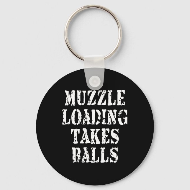 Muzzleloading Black Powder Hunting Funny Hunter Sh Key Ring (Front)