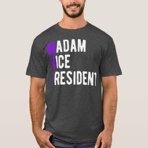 MVP Kamala Madam Vice II T-Shirt