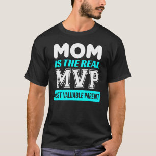 Mvp Most Valuable Parent Mother's Day T-Shirt