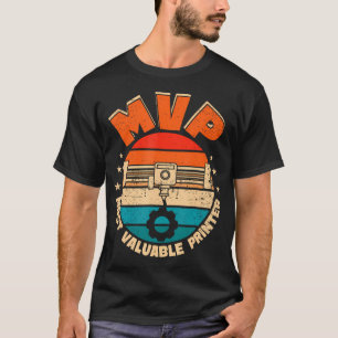 Mvp Most Valuable Printer 3D Printing Men Funny T-Shirt