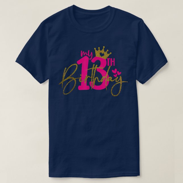My 13th Birthday Girl 13 Yrs Old Birthday Party Pr T-Shirt (Design Front)