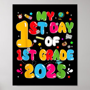 My 1st Day Of 1st Grade 2025 Back To School Teache Poster