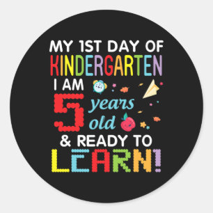 My 1st Day Of Kindergarten I Am 5 Years Old and Re Classic Round Sticker