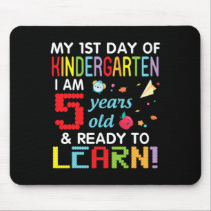 My 1st Day Of Kindergarten I Am 5 Years Old And Re Mouse Mat