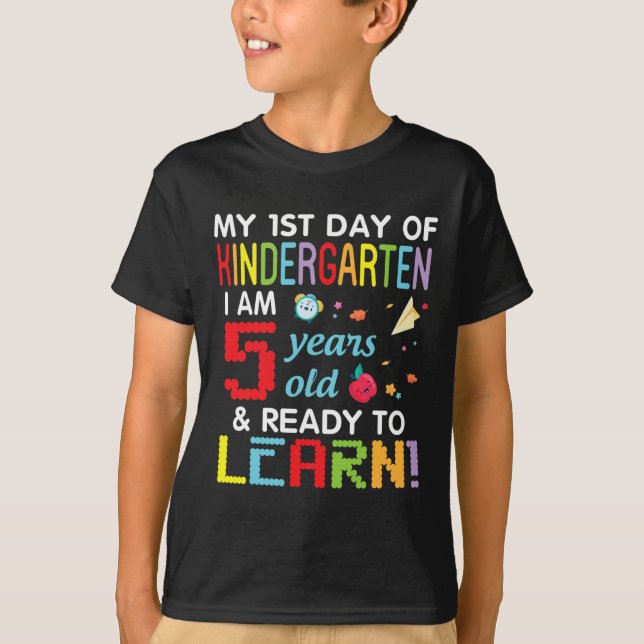My 1st Day Of Kindergarten I Am 5 Years Old and Re T-Shirt (Front)