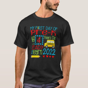 My 1st Day Of Pre K I Am 4 Years Old & Ready To Le T-Shirt