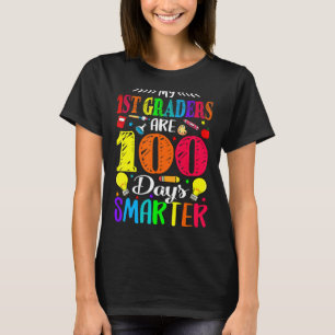 My 1st Graders Are 100 Days Smarter 100th Of Schoo T-Shirt
