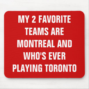 MY 2 FAVORITE TEAMS ARE MONTREAL AND WHO'S EVER... MOUSE MAT