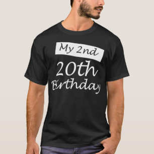 My 2nd 20th Birthday Humor 40 Years Old 1981 40th  T-Shirt