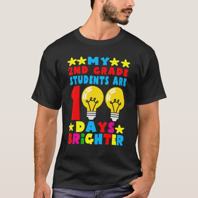 My 2nd Grade Student Are 100 Days Brighter 100th T T-Shirt (Front)