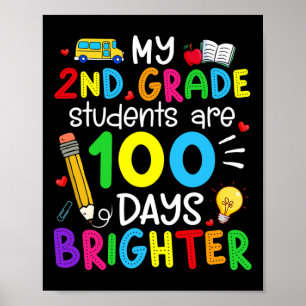 My 2nd Grade Students Are 100 Days Brighter 100th Poster