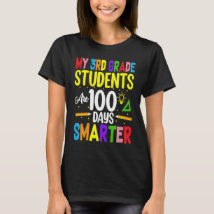 My 3rd Grade Students Are 100 Days Smarter 100 Day T-Shirt