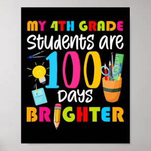 My 4th Grade Students Are 100 Days Brighter Fun 10 Poster