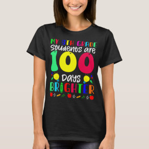 My 5th Grade Students Are 100 Days Brighter 100 D T-Shirt