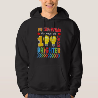 My 5th Grade Students Are 100 Days Brighter Teache Hoodie