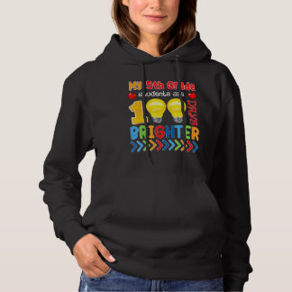 My 5th Grade Students Are 100 Days Brighter Teache Hoodie