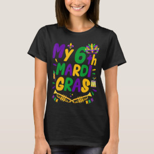 My 6th Mardi Gras Outfit Funny 6th Mardi Gras Part T-Shirt