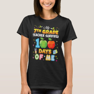 My 7th Grade Teacher Survived 100 Days Of Me 100th T-Shirt