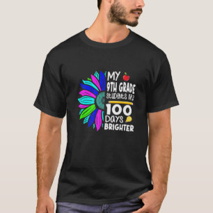 My 9Th Grade Students 100 Days Brighter Happy 100T T-Shirt