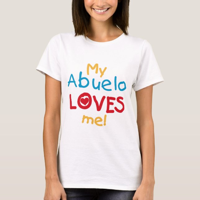 My Abuelo Loves Me T shirts and Gifts (Front)