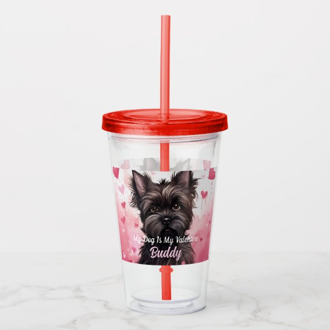 My Affenpinscher Dog Is My Valentine Personalised Acrylic Tumbler (Front)