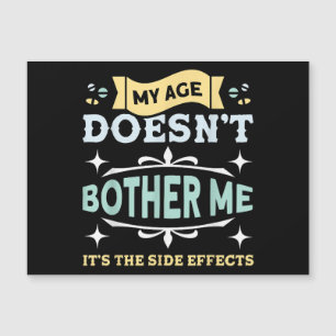 My Age Doesn't Bother Me Old People Sarcastic