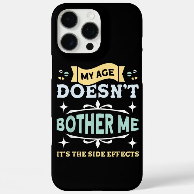 My Age Doesn't Bother Me Old People Sarcastic Case-Mate iPhone Case (Back)