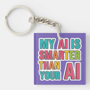 My ai is smarter than your ai key ring