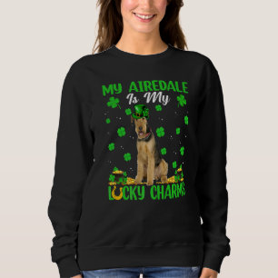 My Airedale Is My Lucky Charms Airedale Dog St Pat Sweatshirt