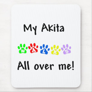 My Akita Walks All over Me Mouse Mat