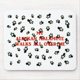 my alaskan malamute walks on me mouse mat
