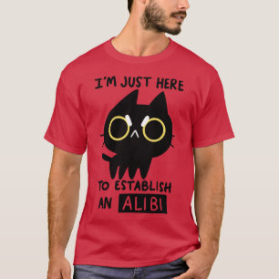 My Alibi T-Shirt