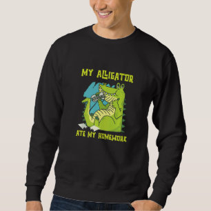 My Alligator Ate My Homework Reptiles Zoo Ponds Cr Sweatshirt