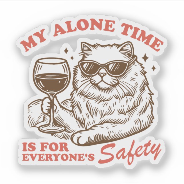 My alone time is for everyone safety cat with wine (Front)