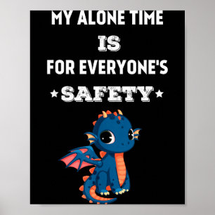 My Alone Time Is For Everyone's Safety, Funny Drag Poster
