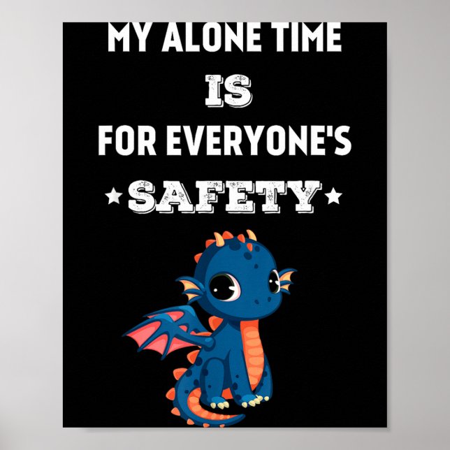My Alone Time Is For Everyone's Safety, Funny Drag Poster (Front)