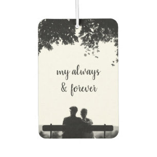 My Always and Forever Romantic B&W Photo Car Air Freshener