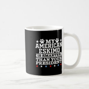 My American Eskimo Dog Smarter President Funny Tru Coffee Mug